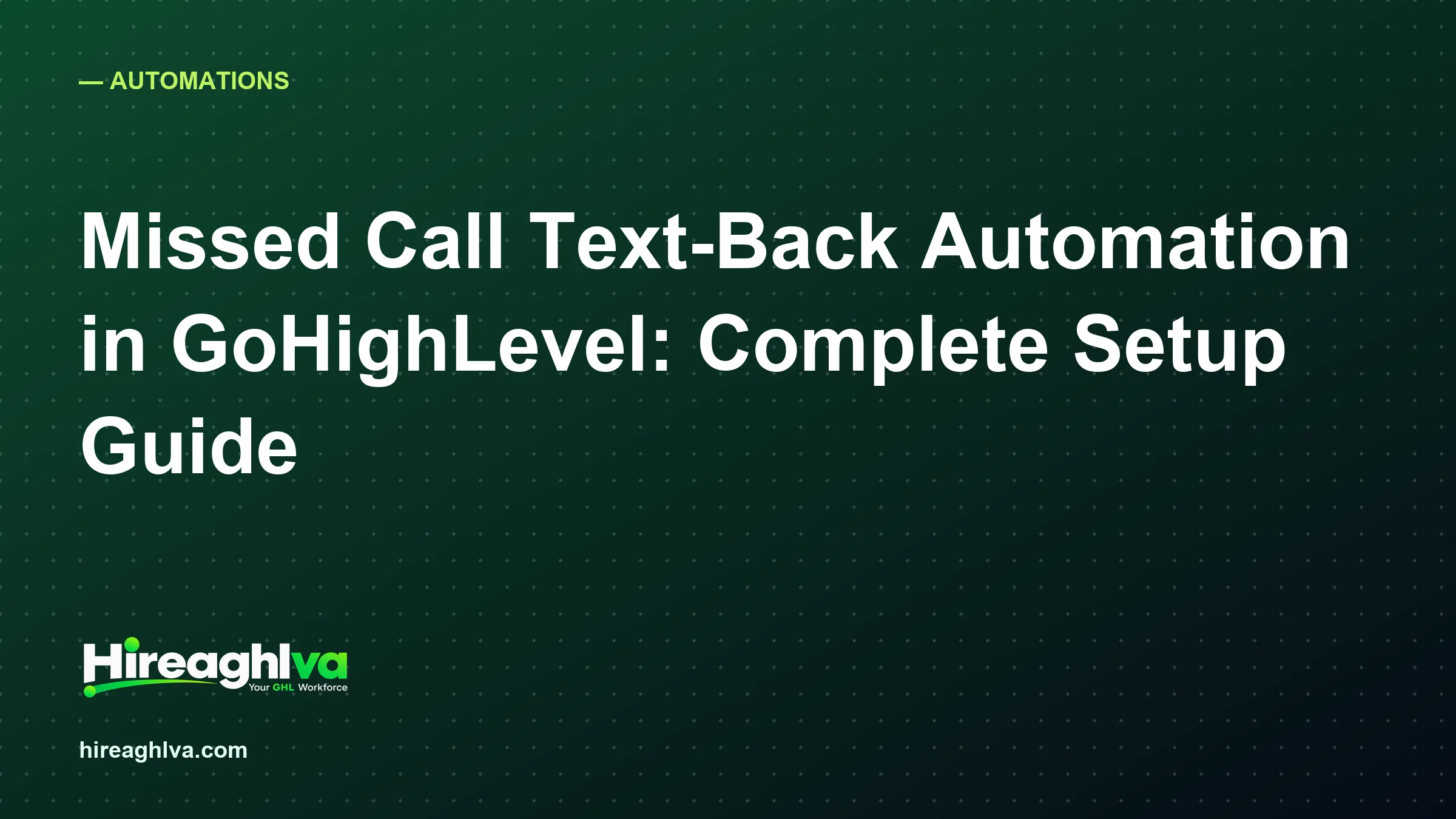 GoHighLevel missed call text-back automation sending an SMS after an unanswered call