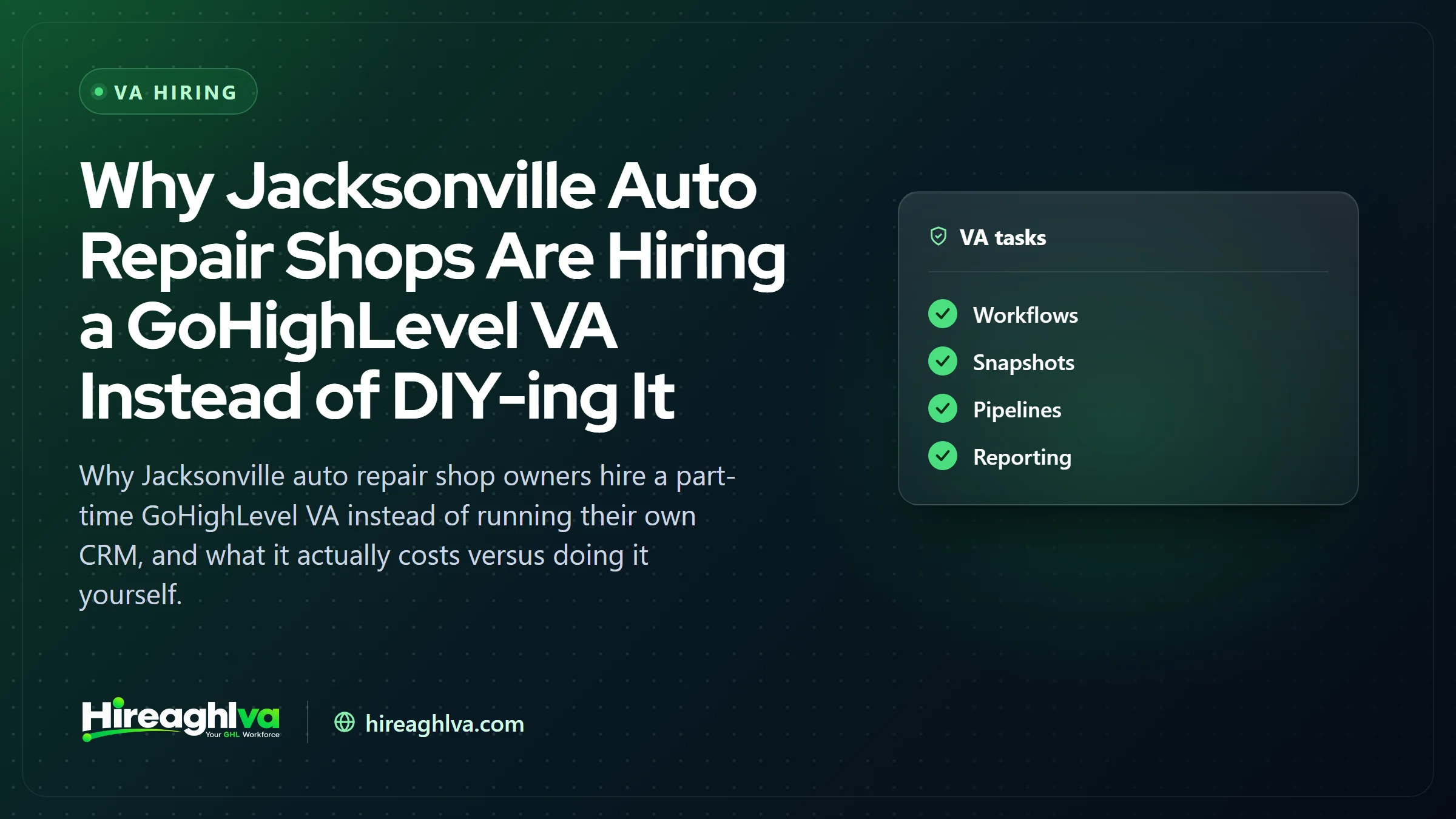 Why Jacksonville Auto Repair Shops Are Hiring a GoHighLevel VA Instead of DIY-ing It