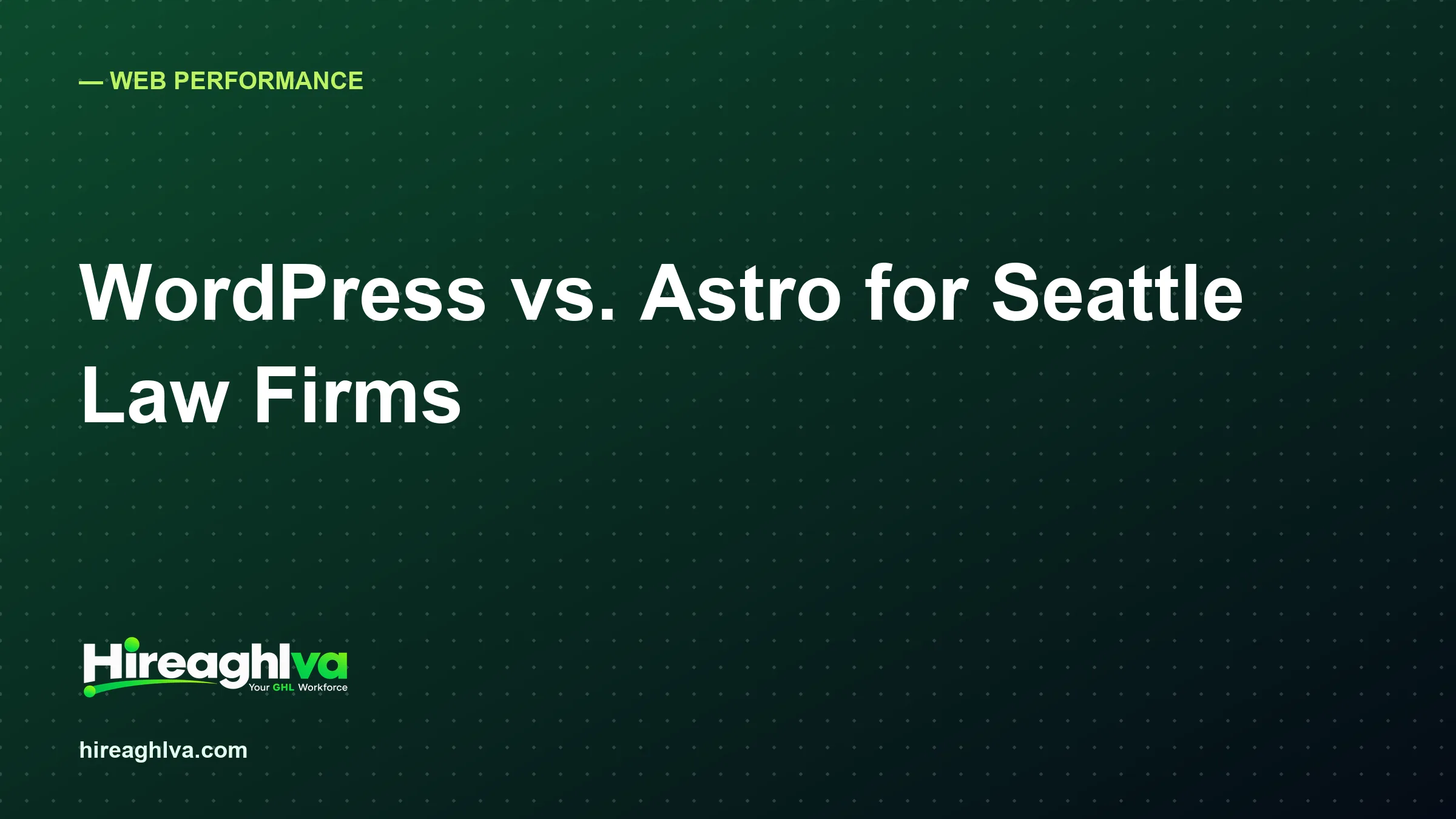 WordPress vs. Astro for Seattle Law Firm Websites: Which Actually Ranks Faster